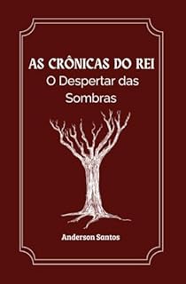 As Crônicas do Rei: O Despertar das Sombras