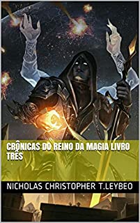 Livro Crônicas do Reino da Magia Livro Três