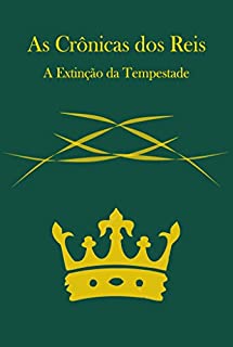 Livro As Crônicas dos Reis: A Extinção da Tempestade