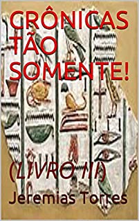 Livro CRÔNICAS TÃO SOMENTE!: (LIVRO III)