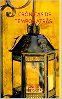 Livro CRÔNICAS DE TEMPOS ATRÁS