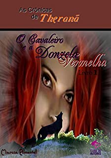 Livro As Crônicas de Theranã O Cavaleiro e a Donzela Vermelha: Livro 1