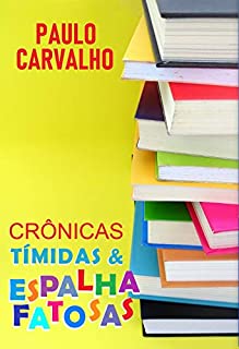 Livro Crônicas Tímidas e Espalhafatosas