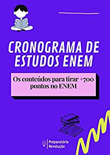 Livro Cronograma de Estudos para o ENEM: Os conteúdos que você precisa dominar para tirar +700 pontos no ENEM