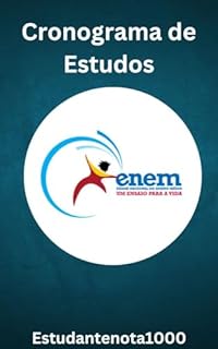 Cronograma de estudos para o ENEM!: Um guia para montar um croonograma de estudos vencedor! (Rumo a aprovação no Enem Livro 1)