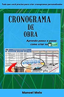 Livro Cronograma de obra no Excel Aprenda o passo a passo como criar