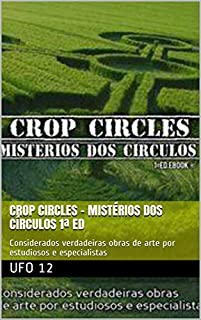 Livro Crop Circles - Mistérios dos Círculos  1ª Ed: Considerados verdadeiras obras de arte por estudiosos e especialistas