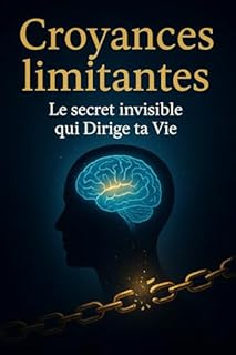 Livro Croyances limitantes: Le secret invisible qui Dirige ta Vie