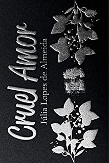 Livro Cruel Amor: Edição Anotada