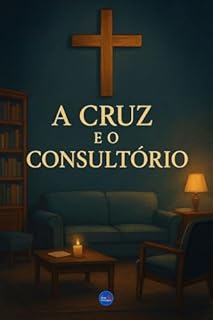 Livro A Cruz e o Consultório