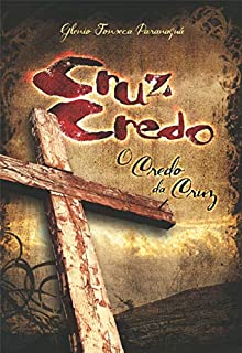 Livro Cruz-Credo! O Credo da Cruz
