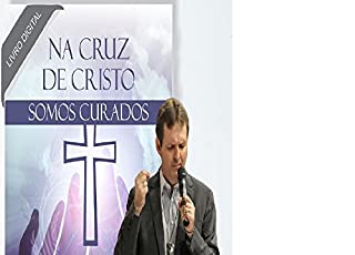 Livro Na Cruz de Cristo Somos Curados