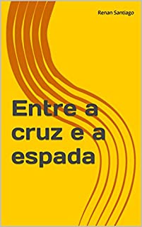 Livro Entre a cruz e a espada