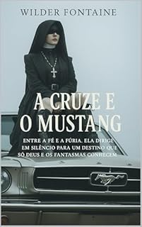 Livro A Cruz e o Mustang