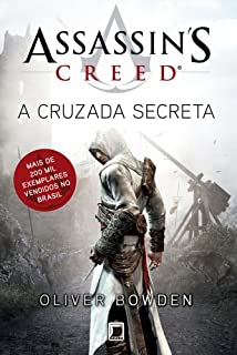 Livro A Cruzada Secreta - Assassin´s Creed (Assassin's Creed Livro 3)