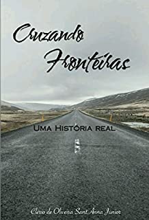Cruzando Fronteiras: Uma História Real