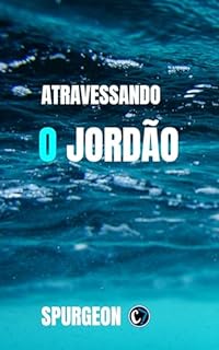 Livro CRUZANDO O JORDÃO: Entre a Promessa e a Realização