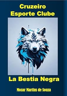 Livro Cruzeiro Esporte Clube - La Biesta Negra