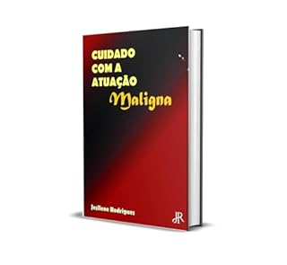 Livro CUIDADO COM A ATUAÇÃO MALIGNA