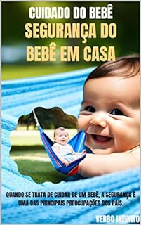 Livro Cuidado do Bebê - Segurança do bebê em casa