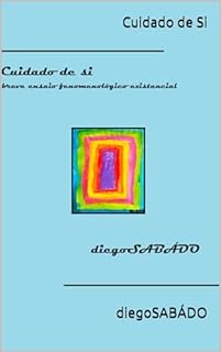 Livro Cuidado de Si: breve ensaio fenomenológico existencial