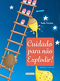Livro Cuidado para não explodir!
