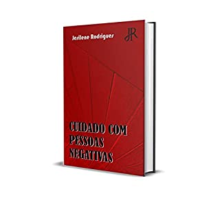 Livro CUIDADO COM PESSOAS NEGATIVAS