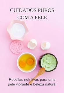 Livro Cuidados Puros Com A Pele