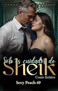 Livro Sob os Cuidados do Sheik: Conto Erótico