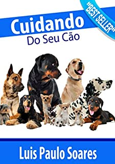 Cuidando Do Seu Cão (Cachorro Livro 2)