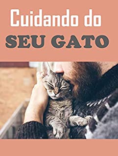 Livro Cuidando do Seu Gato: Conceitos básicos de cuidados com o seu gato