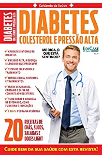 Cuidando da Saúde Ed. 24 - Diabetes, Colesterol e Pressão Alta