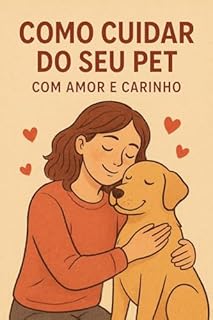 Como Cuidar do seu Pet
