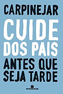 Livro Cuide dos pais antes que seja tarde