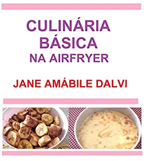 Livro CULINÁRIA BÁSICA NA AIRFRYER