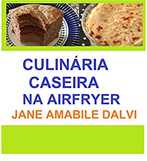 Livro CULINÁRIA CASEIRA NA AIRFRYER