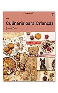 Livro Culinária para Crianças: Tá na Mesa (e-book Livro 31)