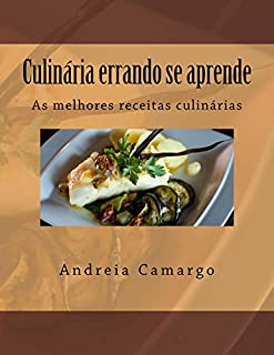 Livro Culinaria errando se aprende: Melhores receitas faceis de preparar