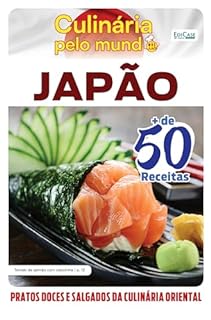 Culinária Pelo Mundo Ed. 19 - Pratos Japonesa (EdiCase Digital)