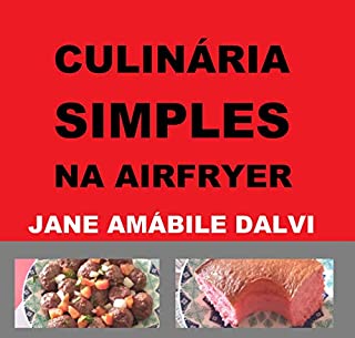 CULINÁRIA SIMPLES NA AIRFRYER