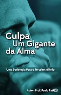 Livro Culpa - Um Gigante da Alma: Uma Sociologia Para o Terceiro Milênio