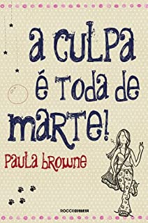Livro A Culpa É Toda de Marte!