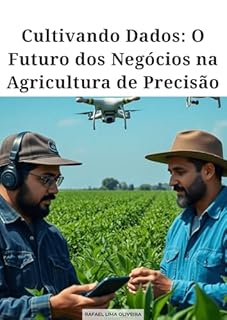 Livro Cultivando Dados: O Futuro dos Negócios na Agricultura de Precisão