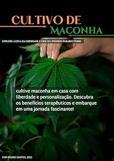 Livro Cultivo de Maconha - Da Teoria à prática: Em casa é melhor ainda!