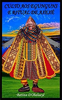 Livro Culto aos Egunguns e Ritual de Axexê