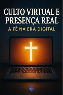 Livro Culto Virtual e Presença do Real : A Fé na Era Digital