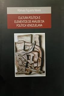 Cultura Política e Elementos de Análise da Política Venezuelana