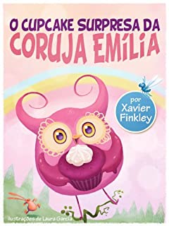 Livro O Cupcake Surpresa da Coruja Emília