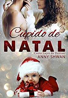Livro CUPIDO DE NATAL: Conto Laços do Destino