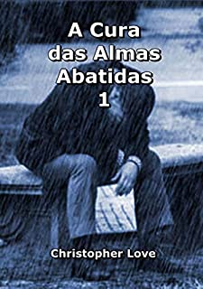 Livro A Cura Das Almas Abatidas 1